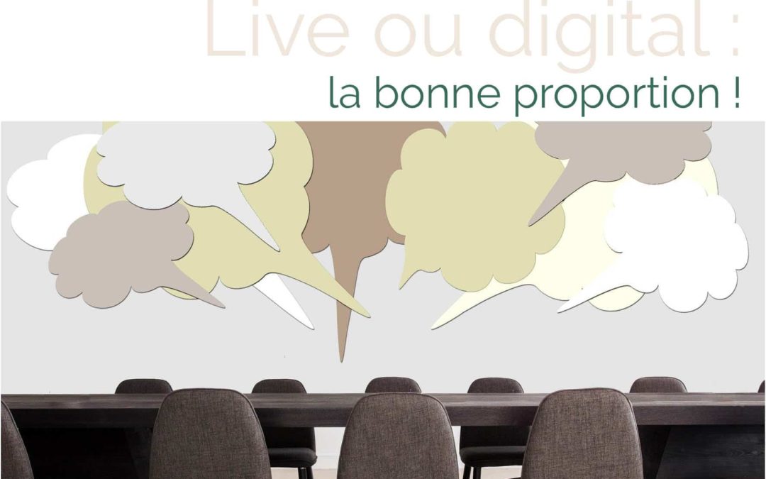 Live ou digital : la bonne proportion !